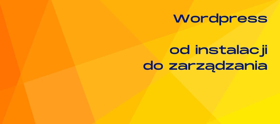 Wordpress od instalacji do zarządzania